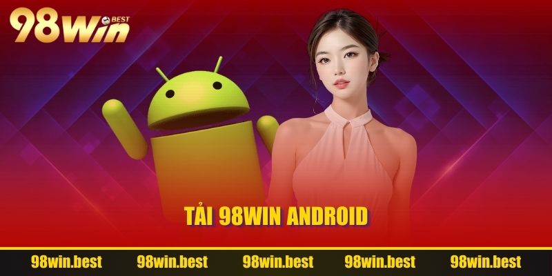 Tải 98WIN Android