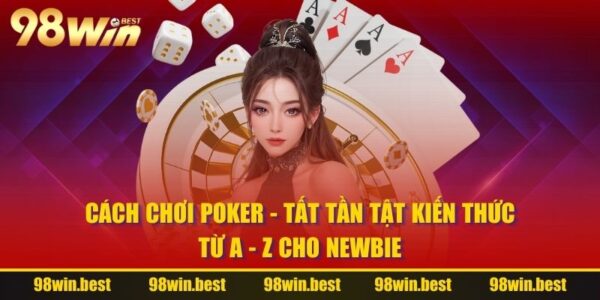 Cách Chơi Poker