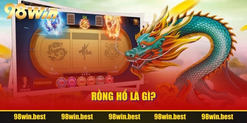 Rồng Hổ là gì?