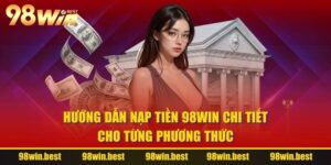 Nạp Tiền 98WIN