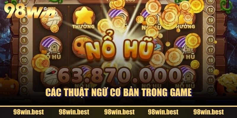 Các thuật ngữ cơ bản trong game