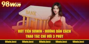 Rút Tiền 98WIN