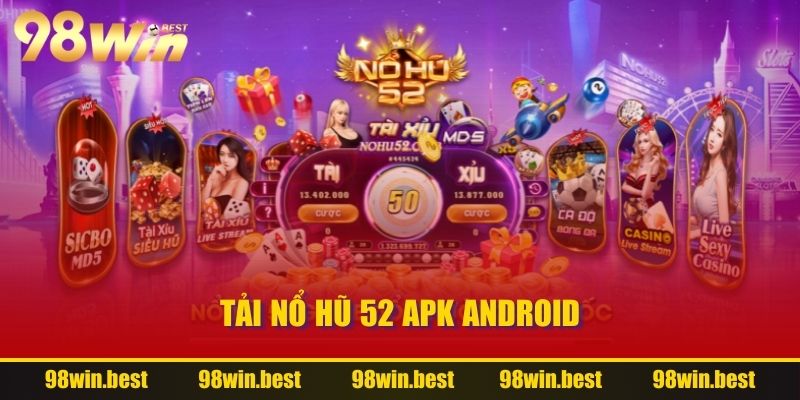 Tải Nổ Hũ 52 APK Android