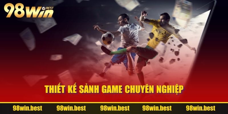 Thiết kế sảnh game chuyên nghiệp